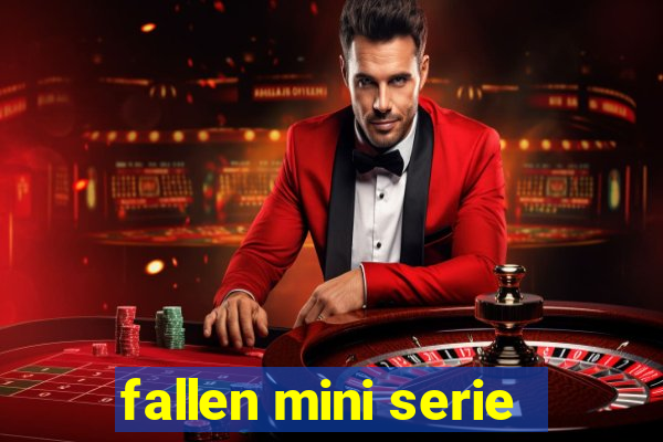 fallen mini serie